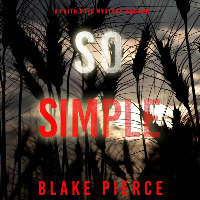 So Simple (A Faith Bold FBI Suspense Thriller—Book Eleven) Boekomslag van So Simple (A Faith Bold FBI Suspense Thriller—Book Eleven)