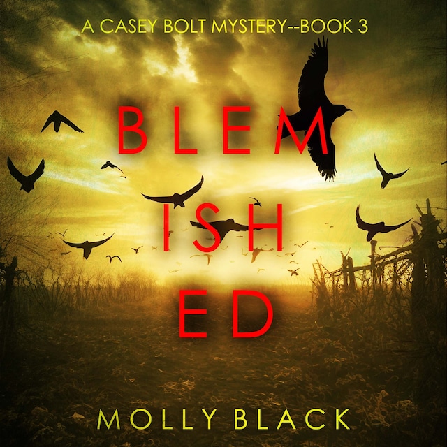 Book cover for Blemished (A Casey Bolt FBI Suspense Thriller—Book Three)