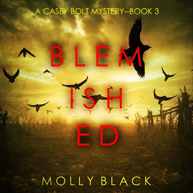 Bokomslag for Blemished (A Casey Bolt FBI Suspense Thriller—Book Three)