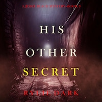 His Other Secret (A Jessie Reach Mystery—Book Three)