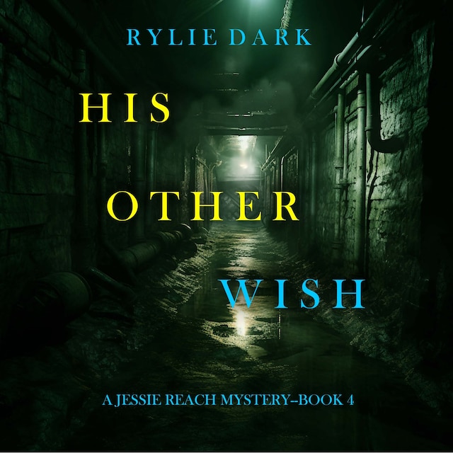 Book cover for His Other Wish (A Jessie Reach Mystery—Book Four)