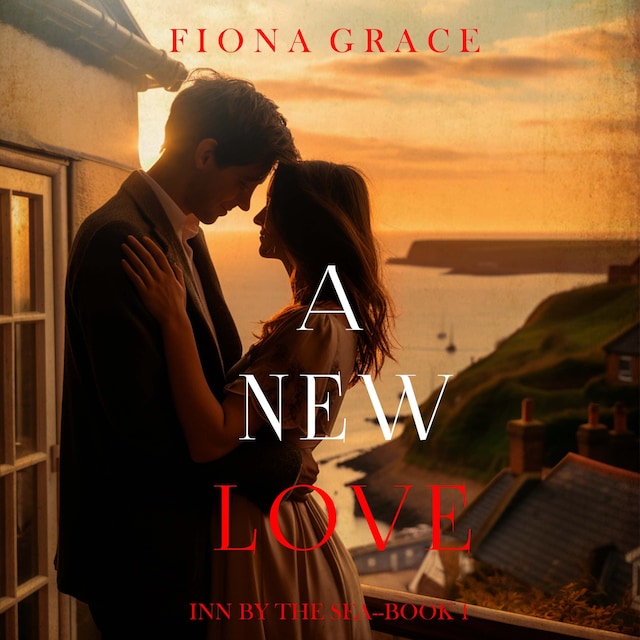 Book cover for A New Love (Inn by the Sea—Book One)