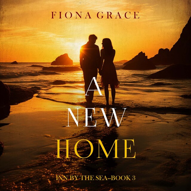 Kirjankansi teokselle A New Home (Inn by the Sea—Book Three)