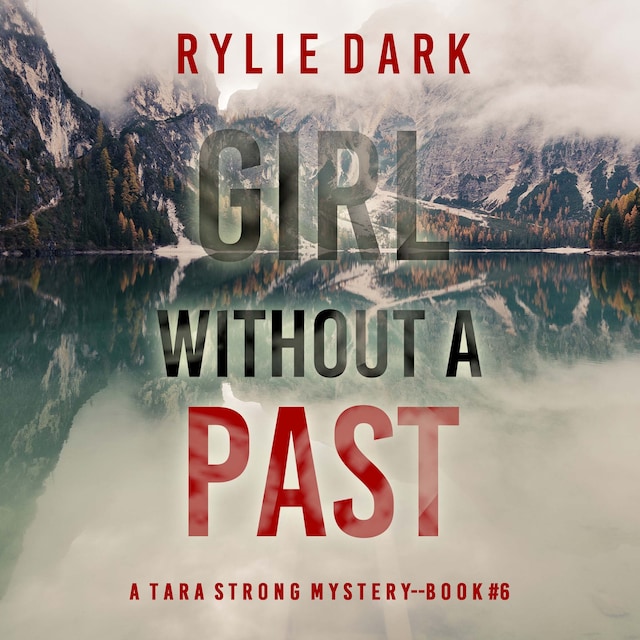 Book cover for Girl Without A Past (A Tara Strong FBI Suspense Thriller—Book 6)