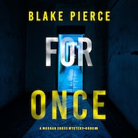 For Once (A Morgan Cross FBI Suspense Thriller—Book Eight)