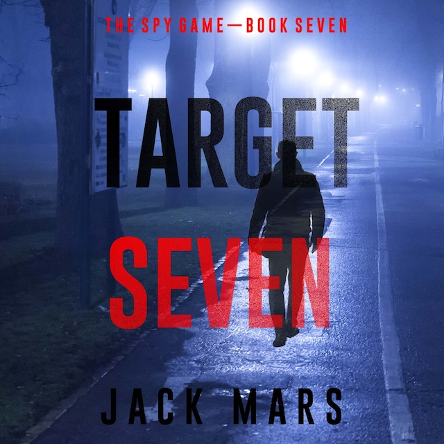 Book cover for Target Seven (The Spy Game—Book #7)