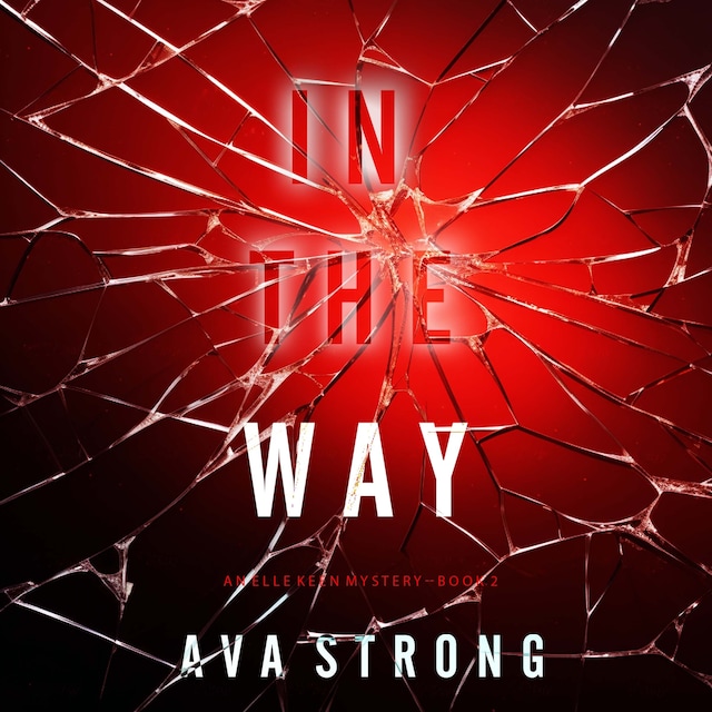Book cover for In The Way (An Elle Keen FBI Suspense Thriller—Book 2)