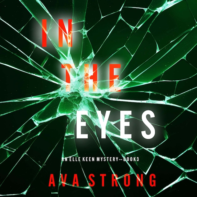Portada de libro para In The Eyes (An Elle Keen FBI Suspense Thriller—Book 3)