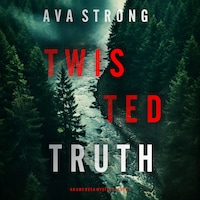 Twisted Truth (An Amy Rush Suspense Thriller—Book 1)