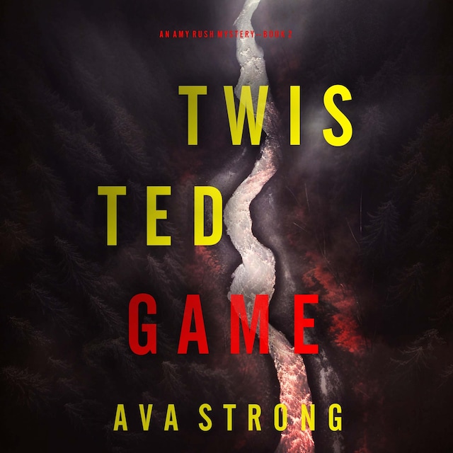 Boekomslag van Twisted Game (An Amy Rush Suspense Thriller—Book 2)