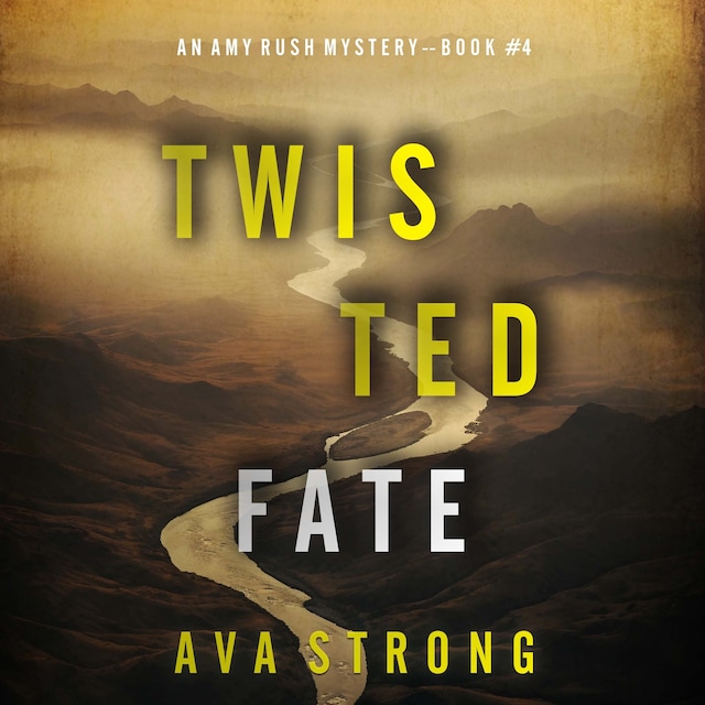 Couverture de livre pour Twisted Fate (An Amy Rush Suspense Thriller—Book 4)