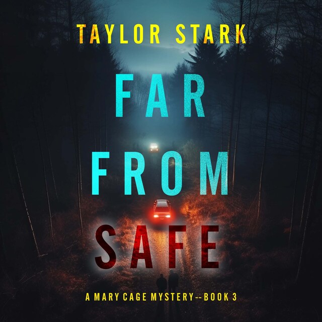 Book cover for Far From Safe (A Mary Cage FBI Suspense Thriller—Book 3)