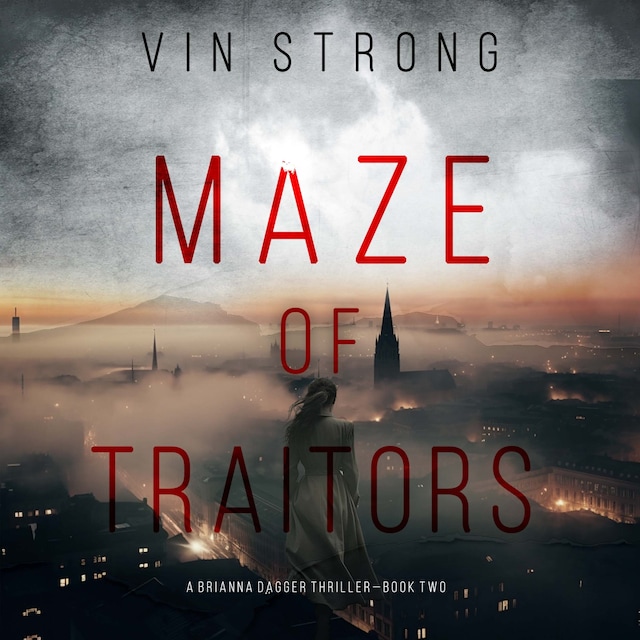Okładka książki dla Maze of Traitors (A Brianna Dagger Espionage Thriller—Book 2)