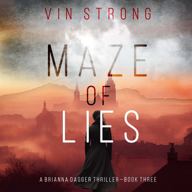 Book cover for Maze of Lies (A Brianna Dagger Espionage Thriller—Book 3)