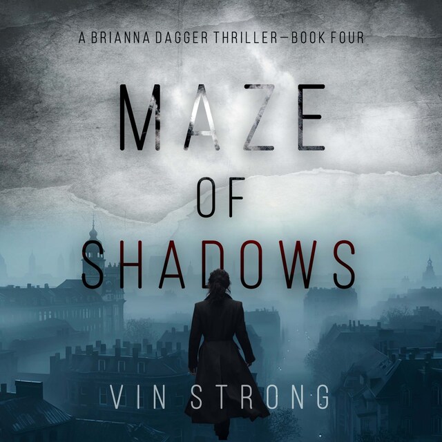 Okładka książki dla Maze of Shadows (A Brianna Dagger Espionage Thriller—Book 4)