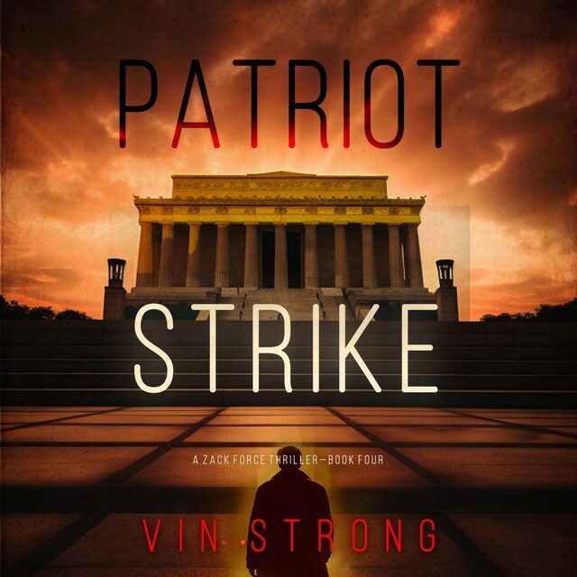 Boekomslag van Patriot Strike (A Zack Force Action Thriller—Book 4)
