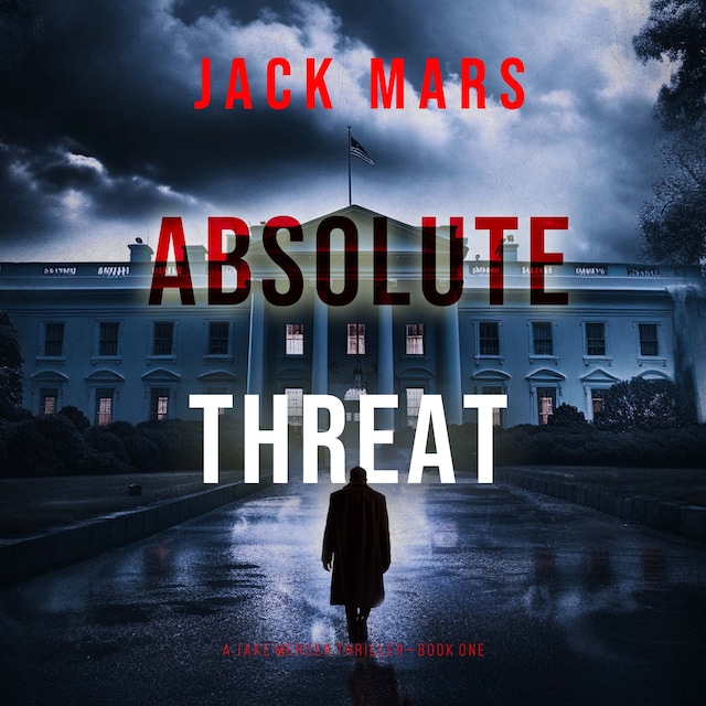 Book cover for Absolute Threat (A Jake Mercer Political Thriller—Book 1)