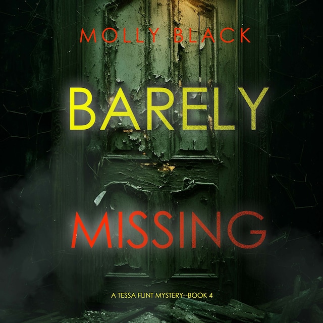 Book cover for Barely Missing (A Tessa Flint FBI Suspense Thriller—Book 4)