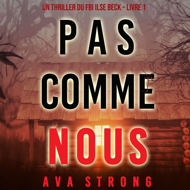 Couverture de livre pour Pas comme nous (Un thriller du FBI Ilse Beck – Livre 1)