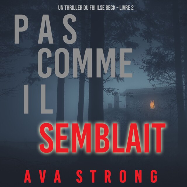 Bokomslag för Pas comme il semblait (Un thriller du FBI Ilse Beck – Livre 2)