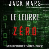 Le Leurre Zéro (Un Thriller d’Espionnage de l’Agent Zéro—Volume #8)