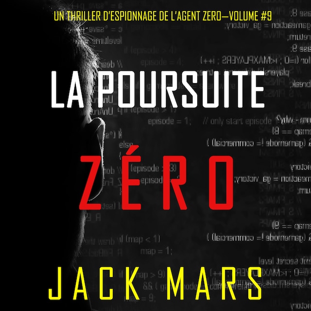 Book cover for La Poursuite Zéro (Un Thriller d’Espionnage de l’Agent Zéro—Volume #9)