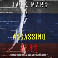 Assassino Zero (Uno spy thriller della serie Agente Zero—Libro #7)