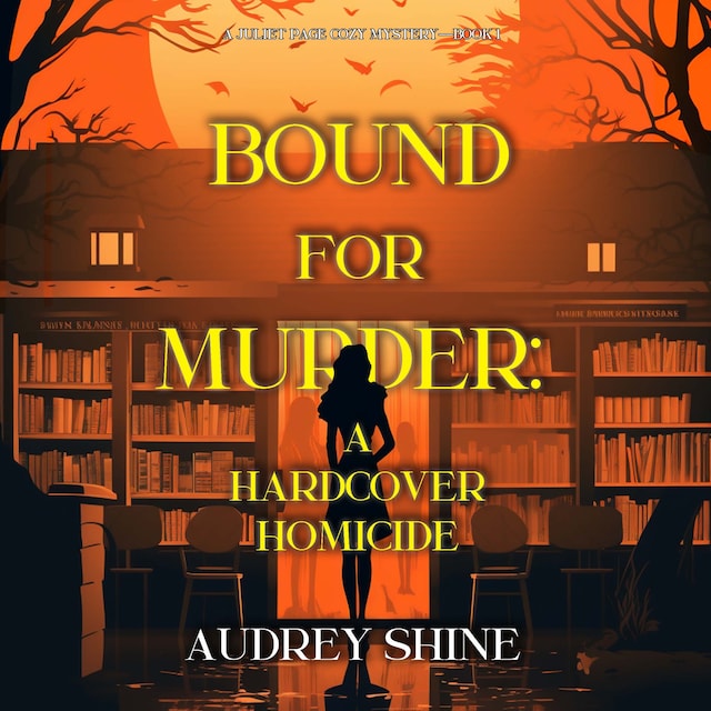 Boekomslag van Bound for Murder: A Hardcover Homicide (A Juliet Page Cozy Mystery—Book 1)