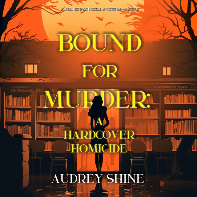 Portada de libro para Bound for Murder: A Hardcover Homicide (A Juliet Page Cozy Mystery—Book 1)