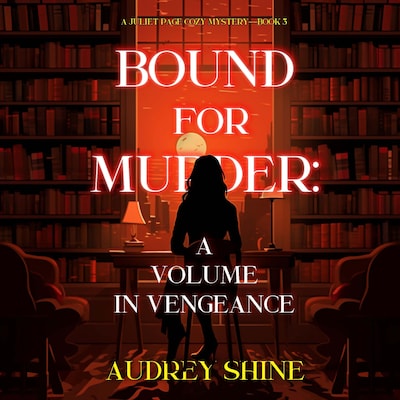 Bound for Murder: A Volume in Vengeance (A Juliet Page Cozy Mystery--Book 3)