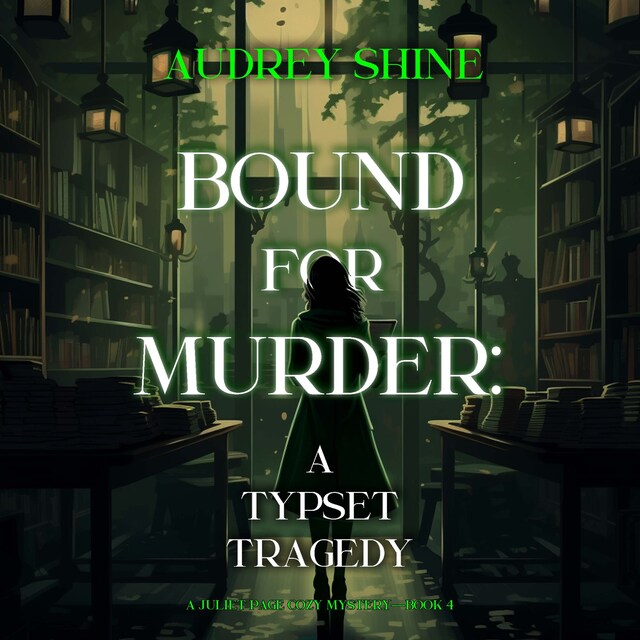 Buchcover für Bound for Murder: A Typeset Tragedy (A Juliet Page Cozy Mystery—Book 4)