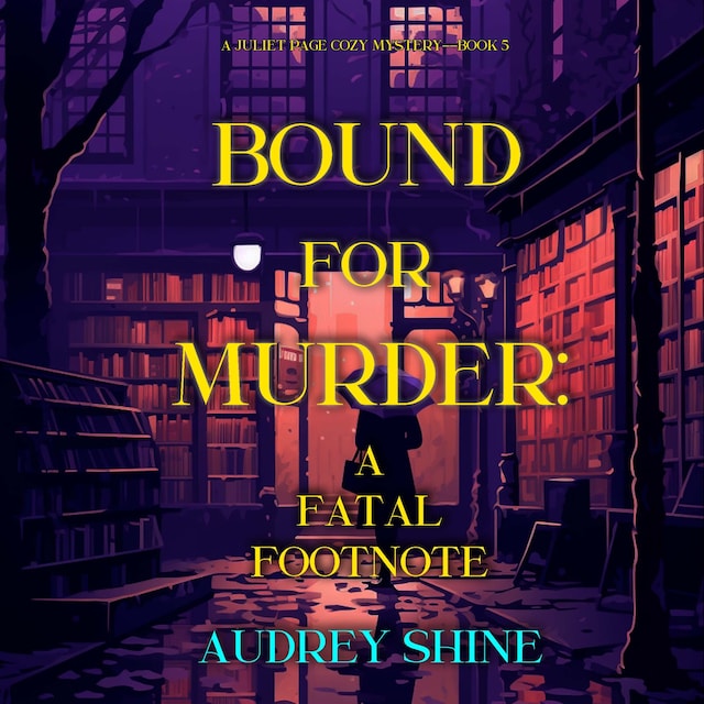 Kirjankansi teokselle Bound for Murder: A Fatal Footnote (A Juliet Page Cozy Mystery—Book 5)