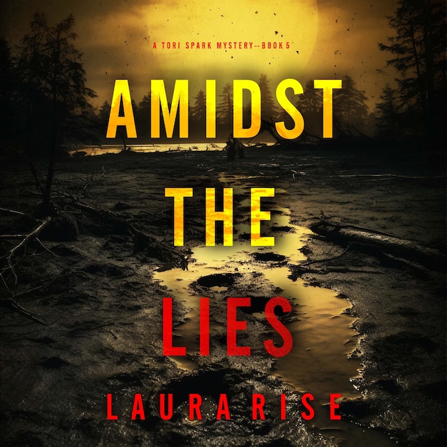 Book cover for Amidst the Lies (A Tori Spark FBI Suspense Thriller—Book Five)