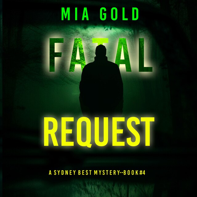 Boekomslag van Fatal Request (A Sydney Best Suspense Thriller—Book 4)