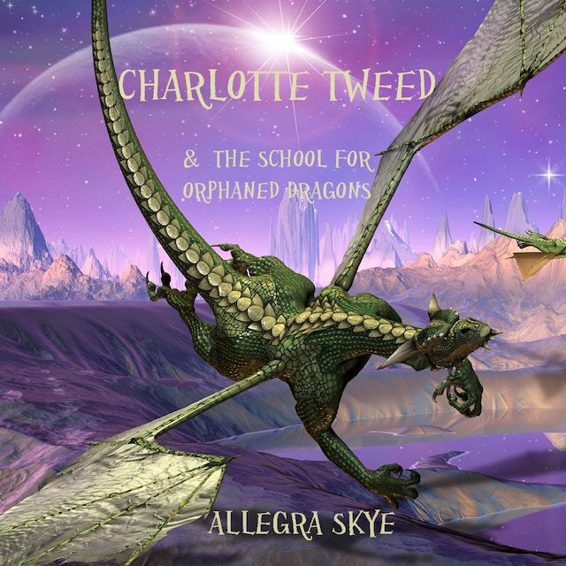Book cover for Charlotte Tweed and the School for Orphaned Dragons (Book #1)