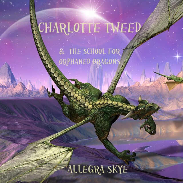 Bogomslag for Charlotte Tweed and the School for Orphaned Dragons (Book #1)