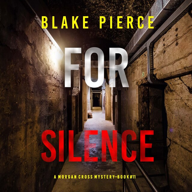 Book cover for For Silence (A Morgan Cross FBI Suspense Thriller—Book Eleven)