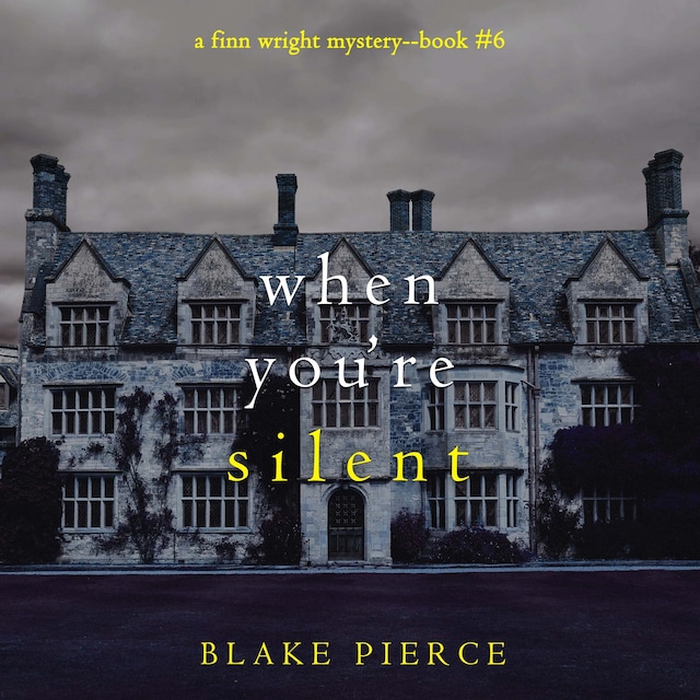 Buchcover für When You’re Silent (A Finn Wright FBI Mystery—Book Six)