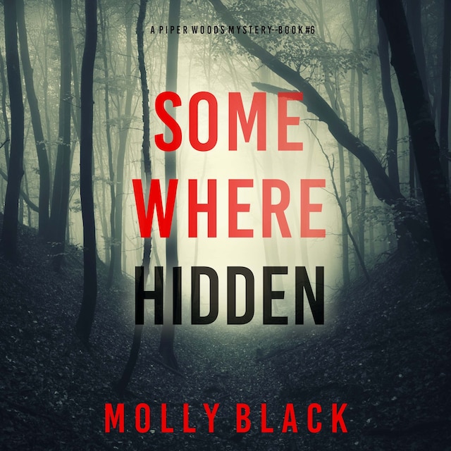 Boekomslag van Somewhere Hidden (A Piper Woods FBI Suspense Thriller—Book Six)