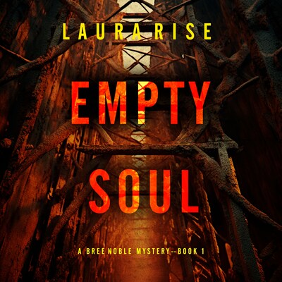 Empty Soul (A Bree Noble Suspense Thriller—Book 1)
