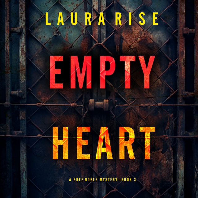 Portada de libro para Empty Heart (A Bree Noble Suspense Thriller—Book 3)