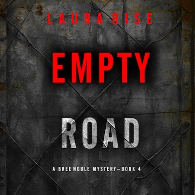 Empty Road (A Bree Noble Suspense Thriller—Book 4)