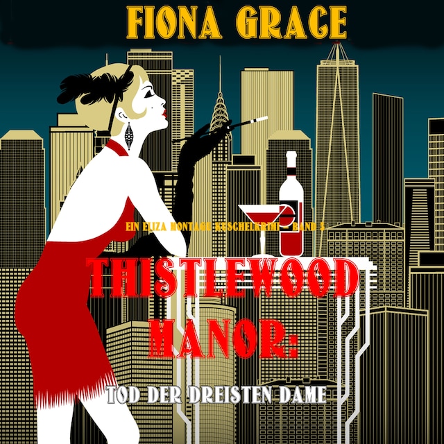 Bogomslag for Thistlewood Manor: Tod der Dreisten Dame (Ein Eliza Montagu Kuschelkrimi – Band 5)