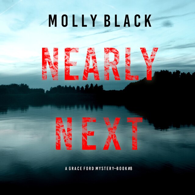 Book cover for Nearly Next (A Grace Ford FBI Thriller—Book Eight)