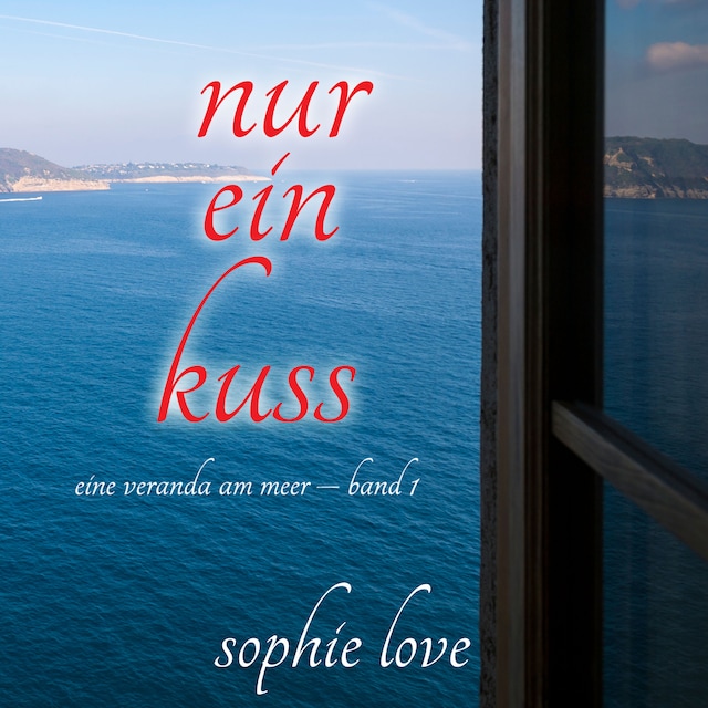 Bogomslag for Nur ein Kuss (Eine Veranda am Meer – Band 1)