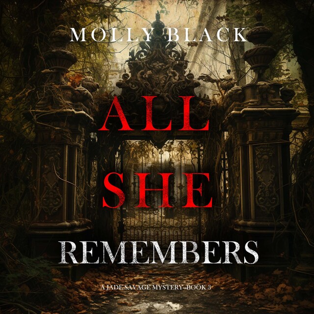 Book cover for All She Remembers (A Jade Savage FBI Suspense Thriller—Book 3)