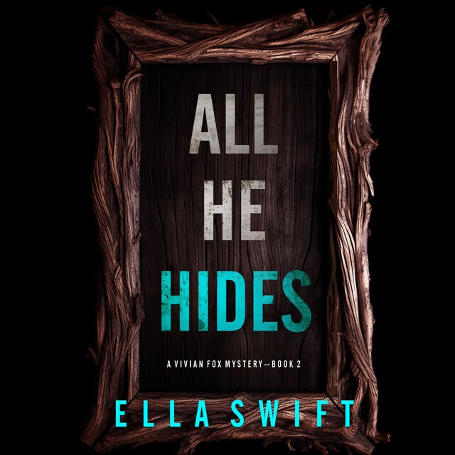 Buchcover für All He Hides (A Vivian Fox Suspense Thriller—Book 2)