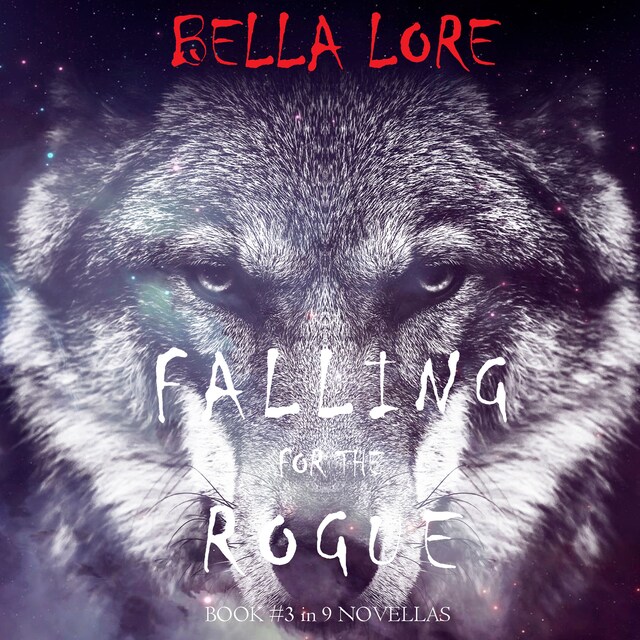 Okładka książki dla Falling for the Rogue: Book #3 in 9 Novellas by Bella Lore