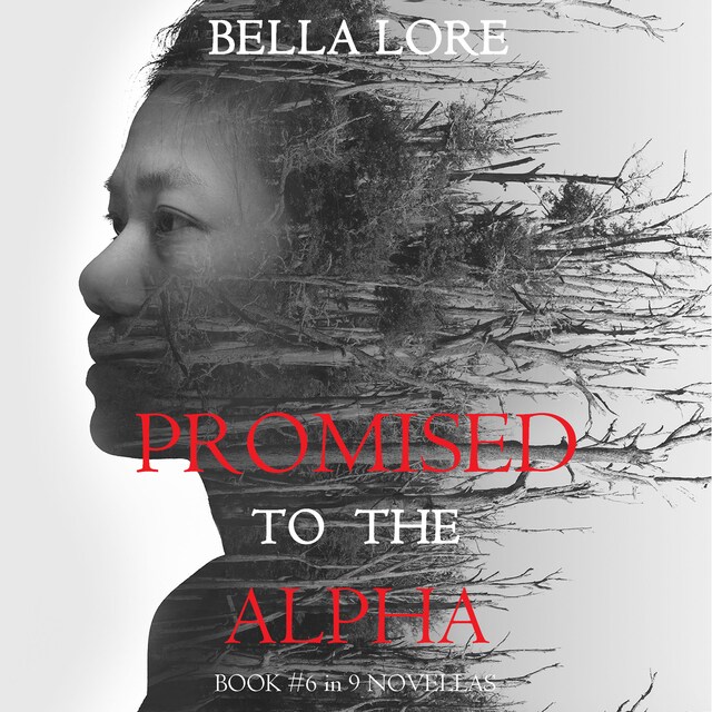 Okładka książki dla Promised to the Alpha: Book #6 in 9 Novellas by Bella Lore