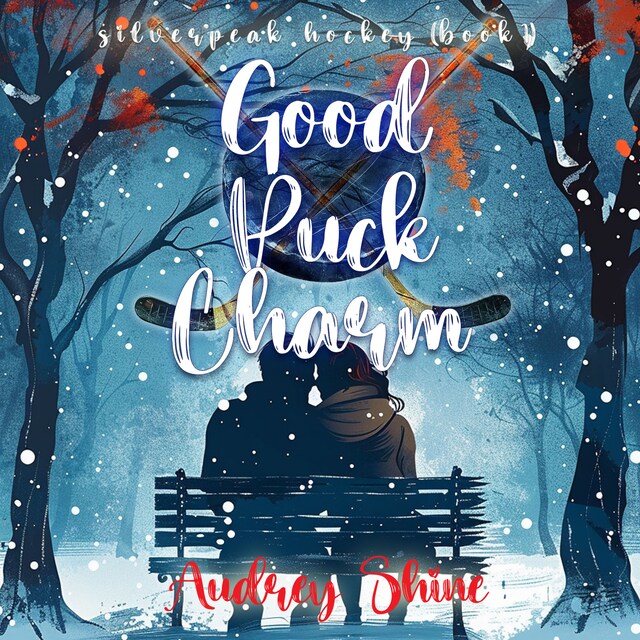 Portada de libro para Good Puck Charm (A Silverpeak Sabres College Hockey Romance—Book 1)